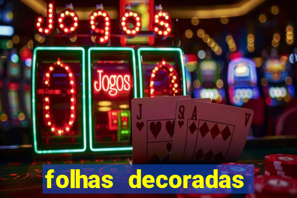 folhas decoradas para imprimir